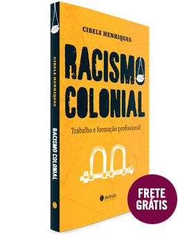 Racismo colonial: trabalho <br/>e formação profissional