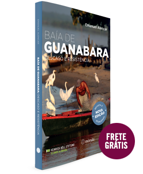 Baía de Guanabara: descaso <br/>e resistência (2ª edição)
