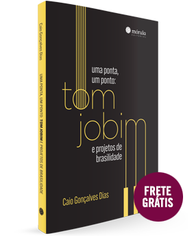 Uma ponta, um ponto: Tom Jobim e projetos de brasilidade