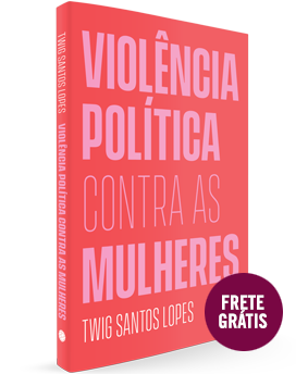 Violência política contra<br/>as mulheres