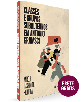 Classes e grupos subalternos em Antonio Gramsci