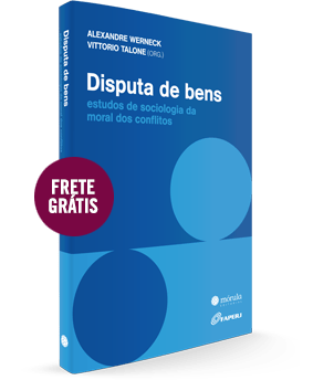 Disputa de bens: estudos de sociologia da moral dos conflitos